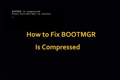 media test failure and bttomgr is compressed|Fix BOOTMGR is compressed .